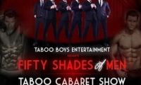 Fifty Shades of Men - Taboo Cabaret Show
